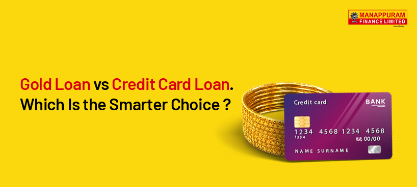Gold Loan vs Credit Card Loan in India (2026 Guide): What’s Best for You?