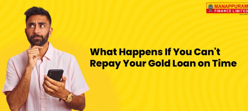What Happens If You Can't Repay Your Gold Loan on Time: An Awareness Guide