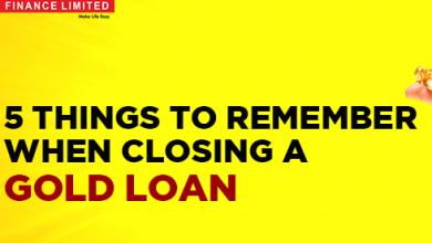 5 Things to Remember When Closing a Gold Loan