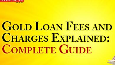 Gold Loan Fees and Charges Explained: Complete Guide
